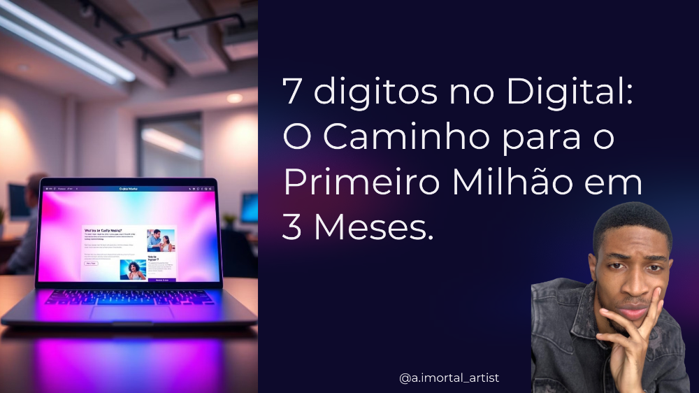 7_digitos_no_digital_o_caminho_para_o_primeiro_milhao_em_3_meses_10086