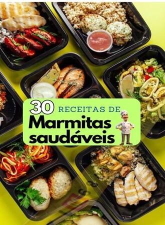 chega_de_refeicoes_sem_graca_e_repetitivas_30_receitas_para_marmitas_saudaveis_10625