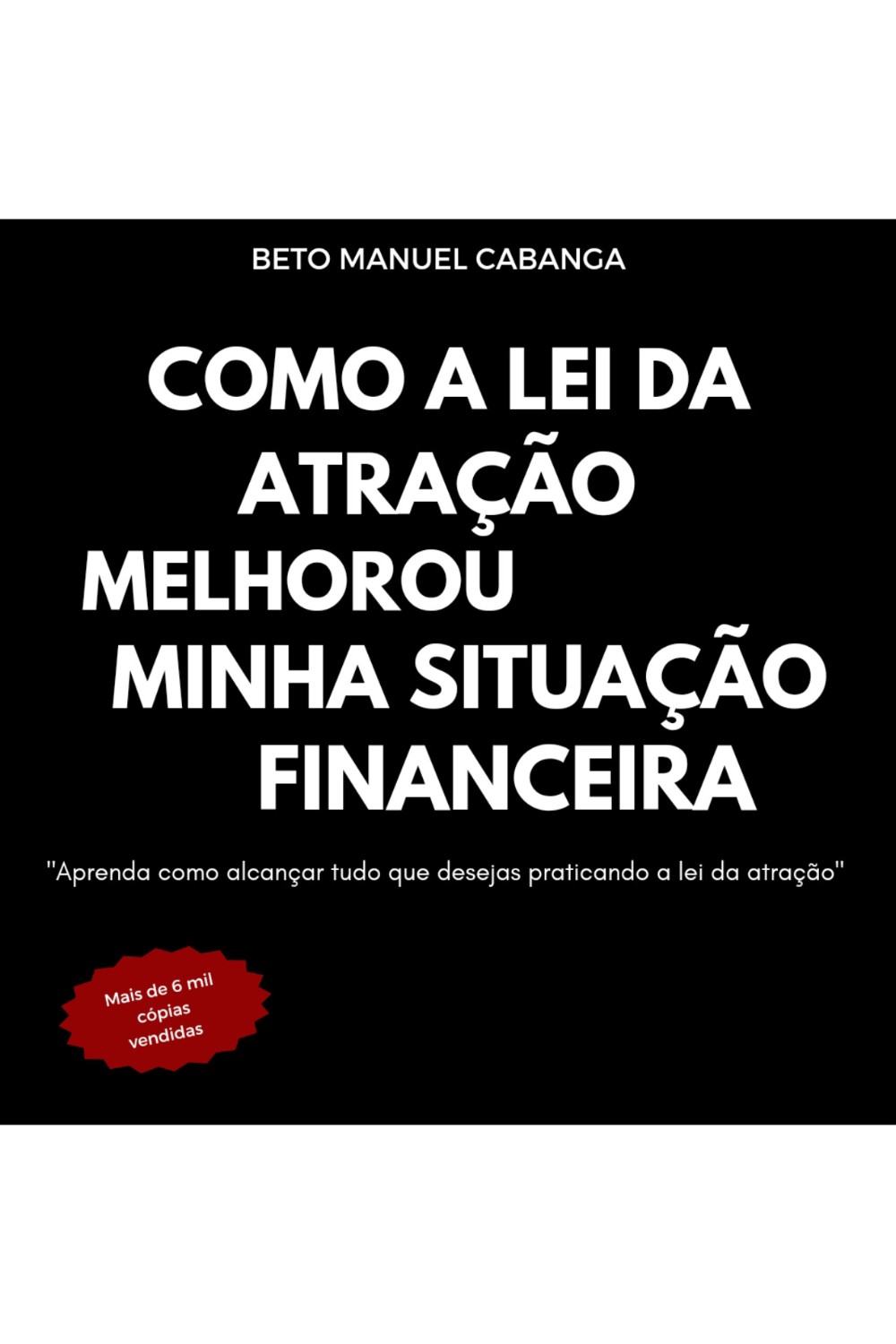 como_a_lei_da_atracao_melhorou_a_minha_situacao_financeira__10907