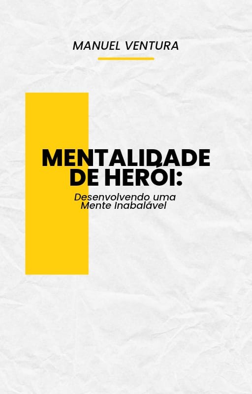 mentalidade_de_heroi_desenvolvendo_uma_mente_inabalavel_11137