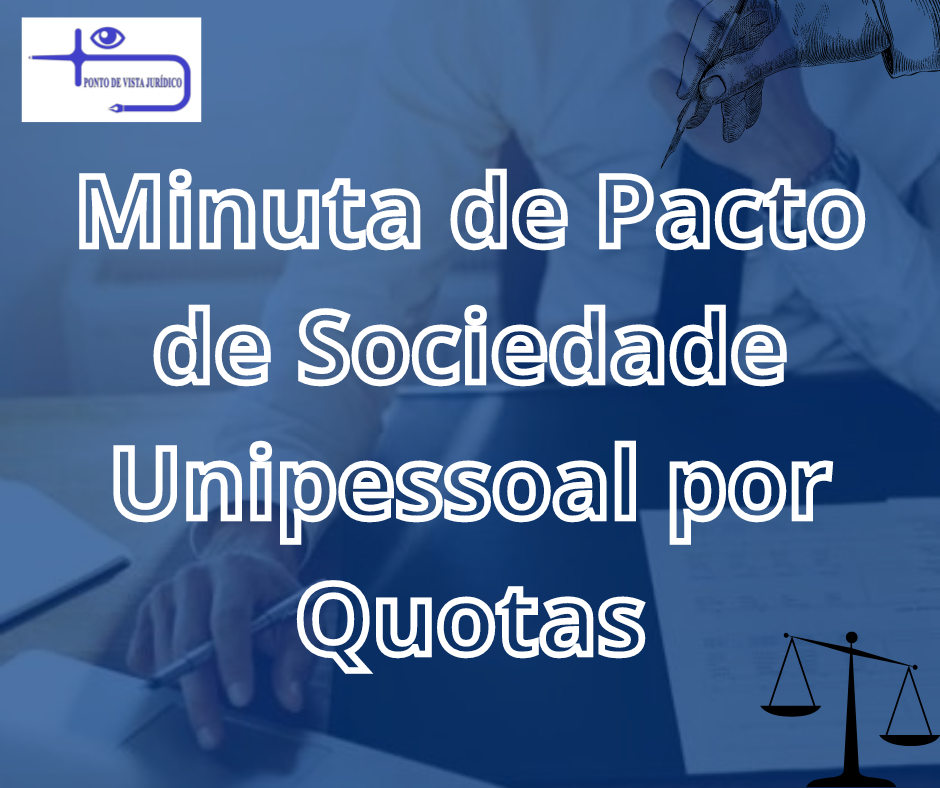 minuta_de_pacto_de_sociedade_unipessoal_por_quotas_166