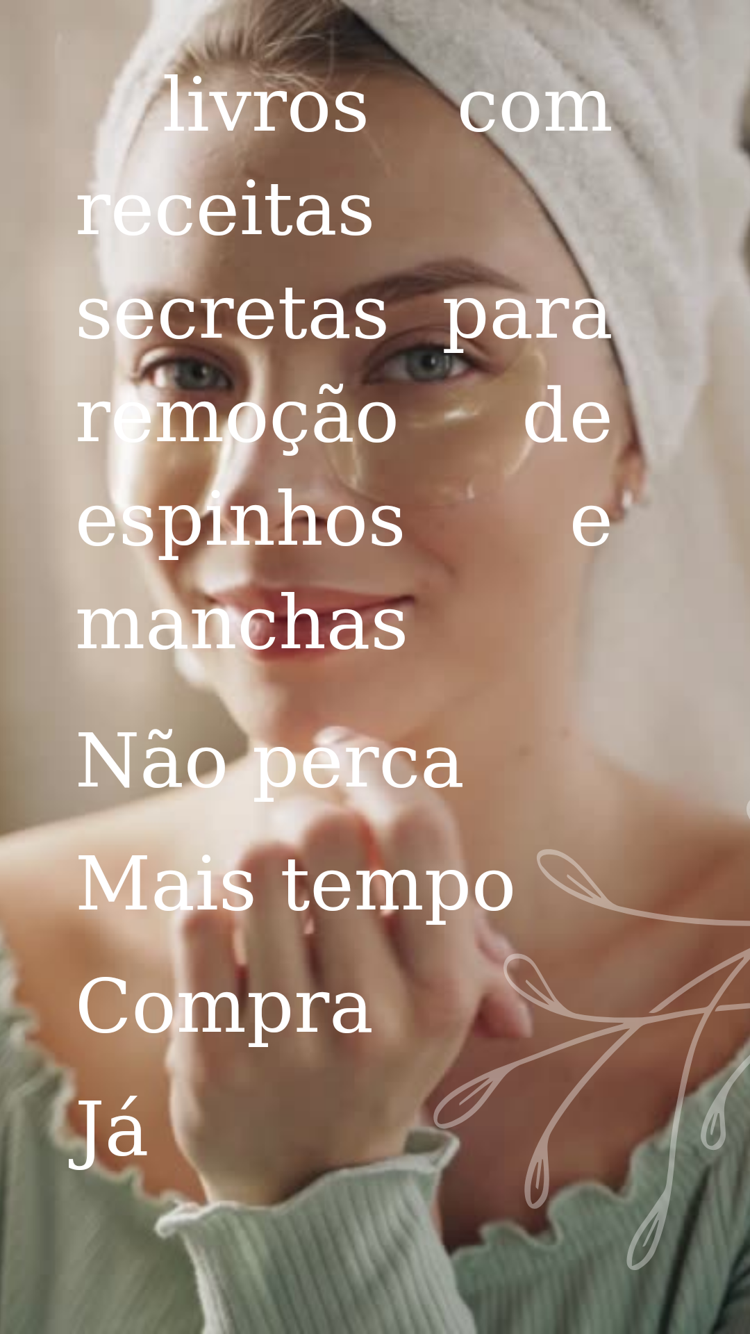 ingredientes_secretos_e_naturais_para_remocao_de_espinhos_e_manchas__1756