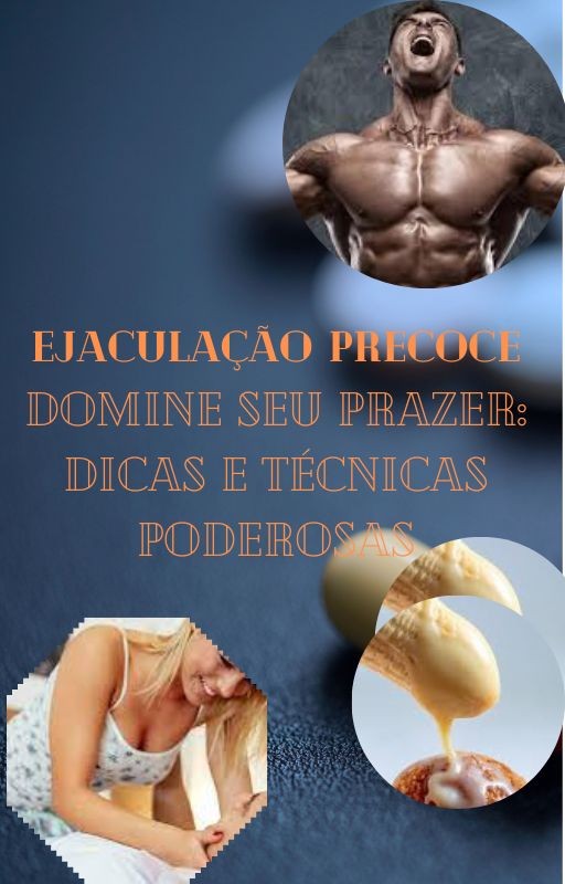 _ejaculacao_precoce_domine_seu_prazer_dicas_e_tecnicas_poderosas__2127