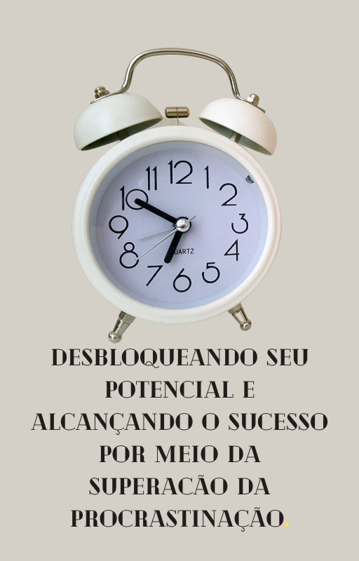 procrastinacao_desbloqueado_seu_potencial__alcancando_o_sucesso_2467