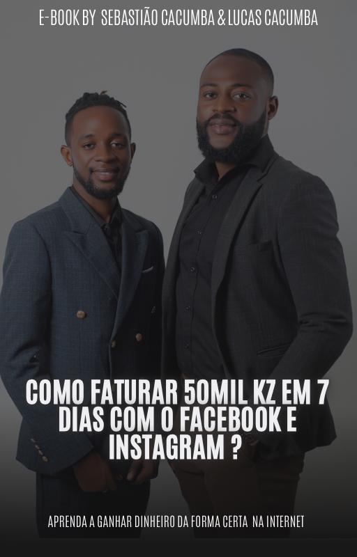 como_faturar_50mil_kz_em_7_dias_com_facebook_e_instagram_3695