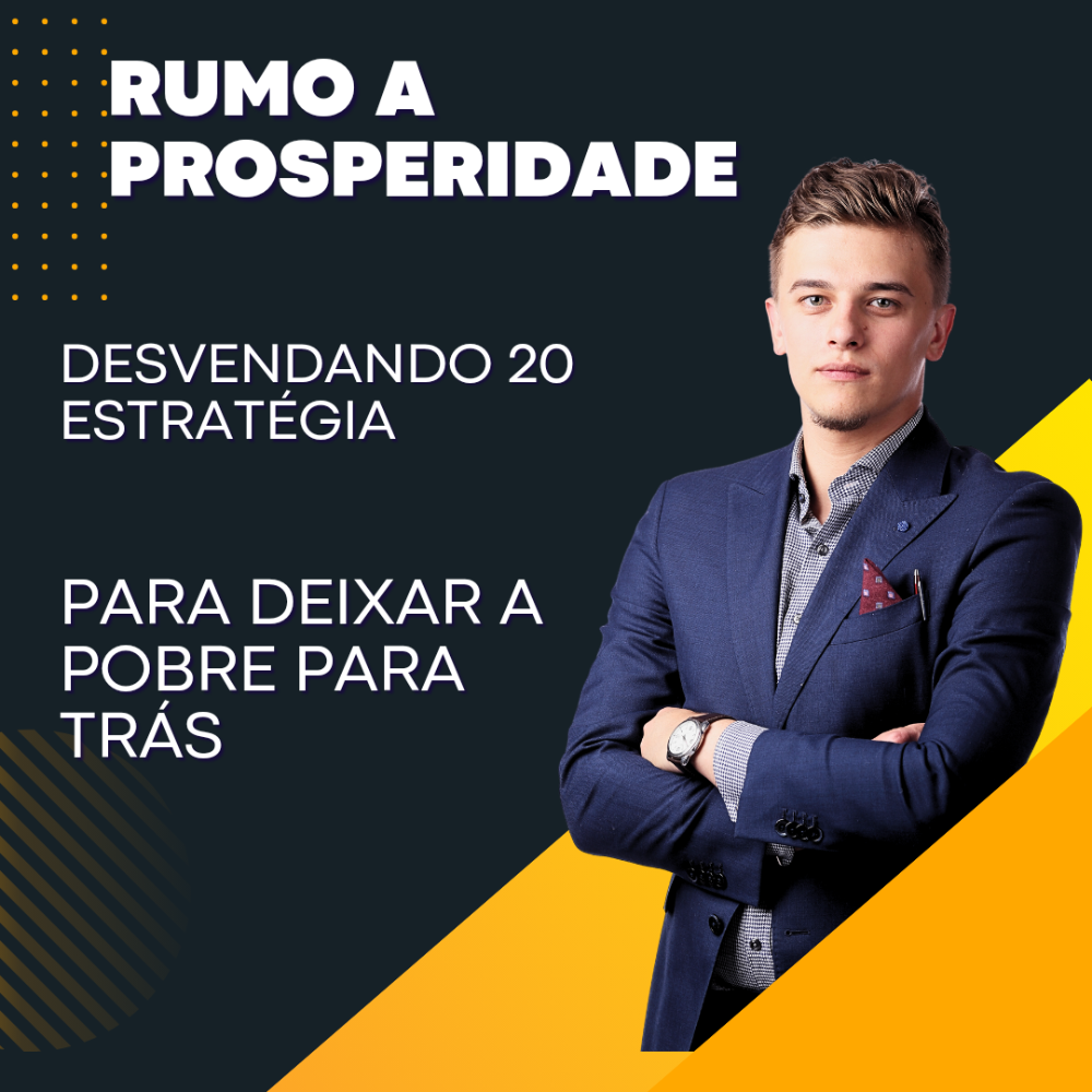 rumo_a_prosperidade_20_estrategia_para_deixar_a_pobre_para_tras__3841