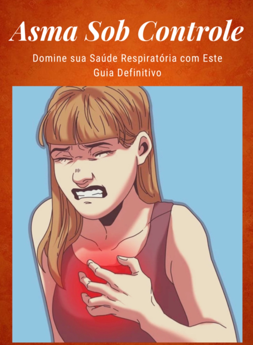 asma_sob_controle_domine_sua_saude_respiratoria_com_este_guia_definitivo_3988