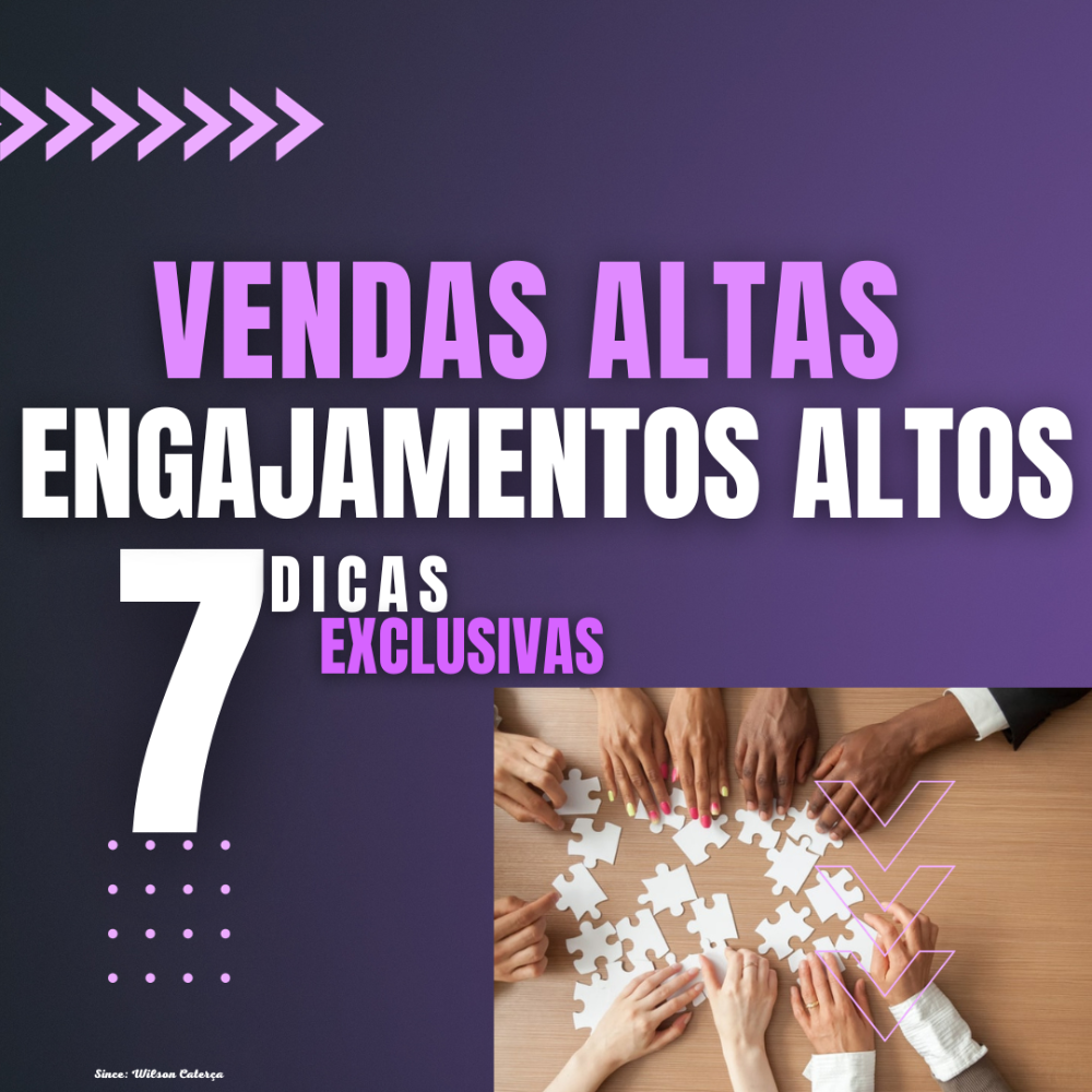 vendas_altas_engajamento_altos_7_dicas_4949