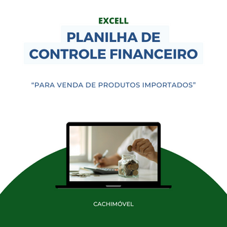 planilha_de_financas_gerenciamento_de_vendas_de_produtos_importados_5533