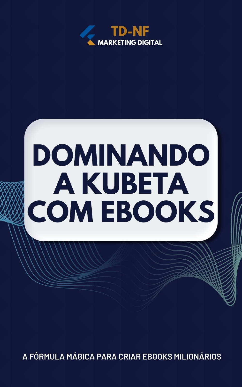 dominando_a_kubeta_com_ebooks_a_formula_magica_para_criar_ebooks_milionarios_5851