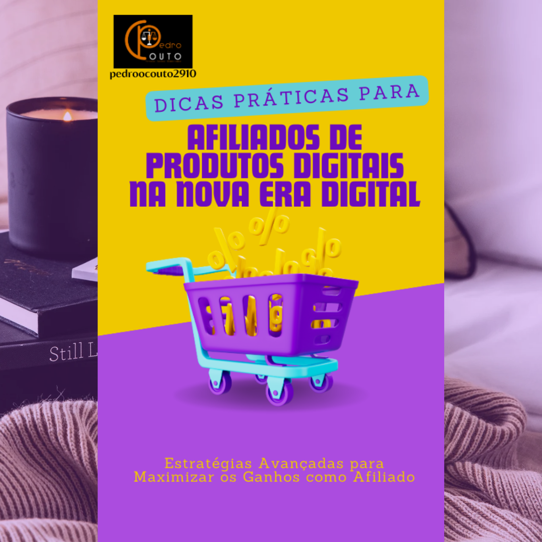 dicas_praticas_para_afiliados_de_produtos_digitais_na_nova_era_digital_5935