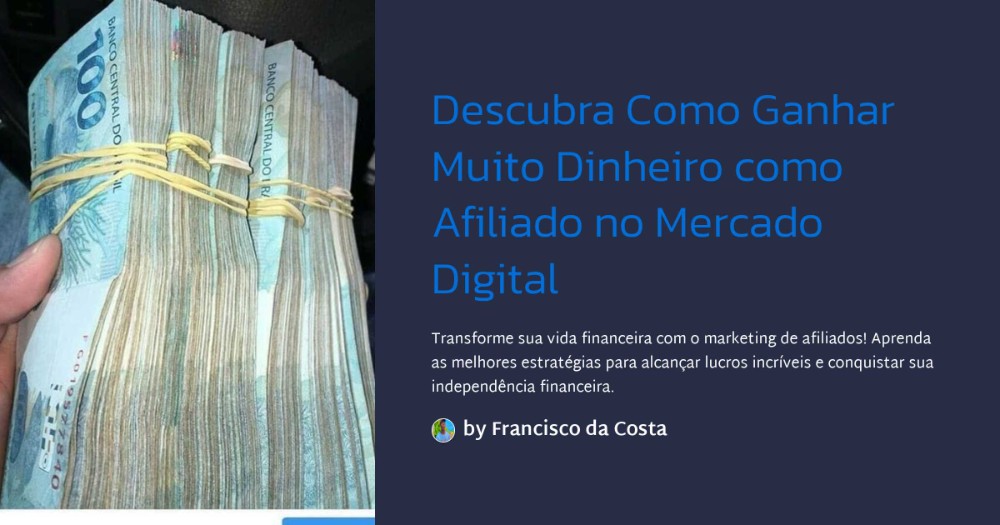 descubra_como_ganhar_muito_dinheiro_como_afiliado_no_mercado_digital__676