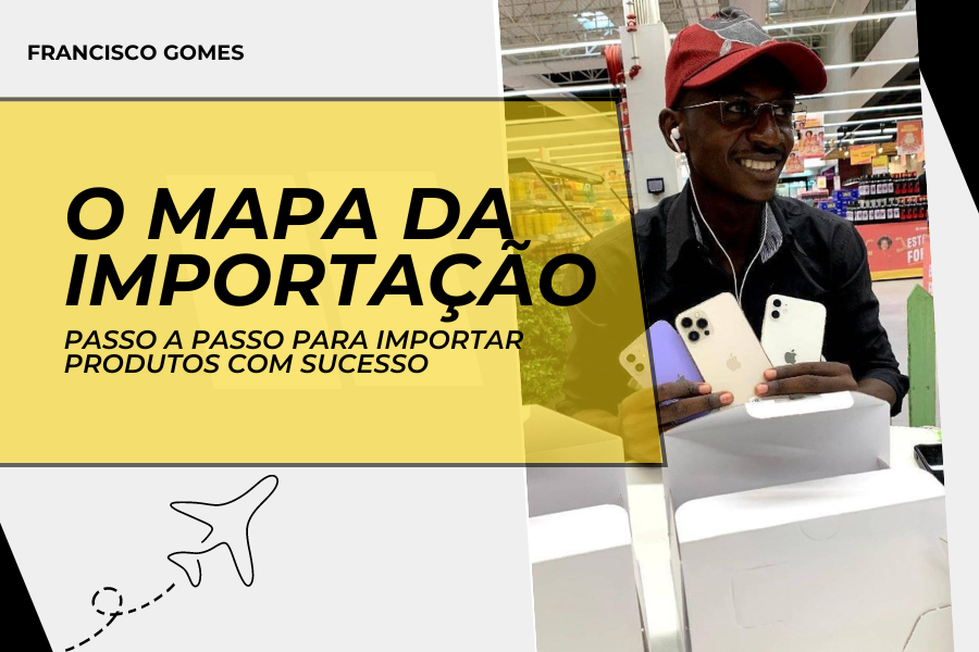 o_mapa_da_importacao_01passo_a_passo_para_importar_produtos_com_sucesso_6926