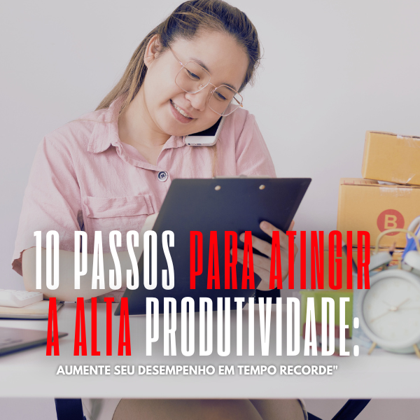 10_passos_para_atingir_a_alta_produtividade_763