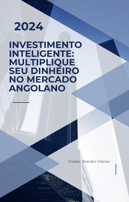 investimento_inteligente_multiplique_seu_dinheiro_no_mercado_angolano_8806