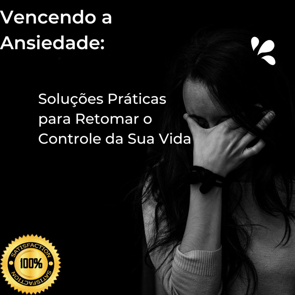 vencendo_a_ansiedade_solucoes_pratricas_para_retomar_o_controle_da_sua_vida_9409