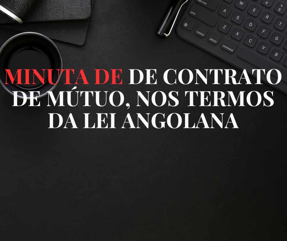 minuta_de_contrato_de_mutuo__nos_termos_da_lei_angolana_9473