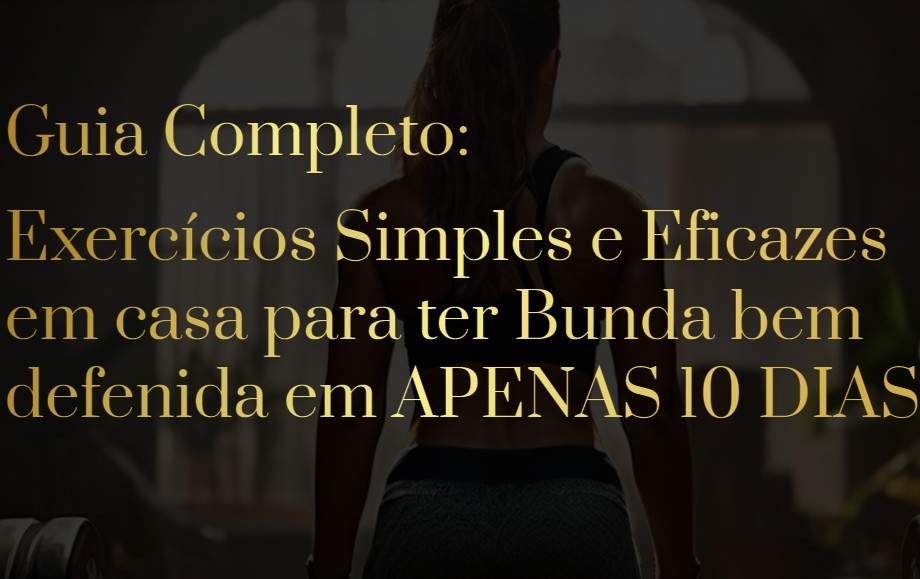 guia_completo__exercicios_simples_e_eficazes_em_casa_para_ter_bunda_bem_definida_9560